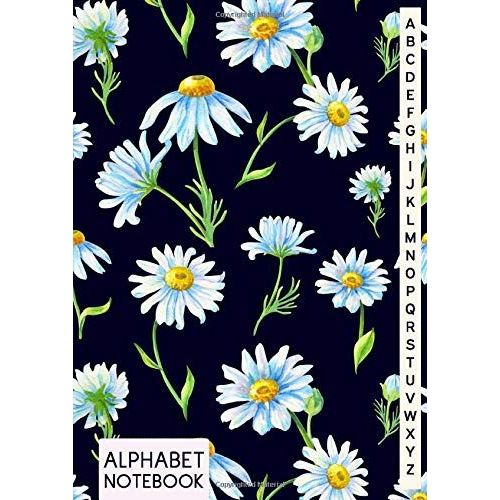 Alphabet Notebook: A4 Journal Notebook With A-Z Tabs Index, White Daisy Flower Lovers   de Studio, James Press.  Format Broch 