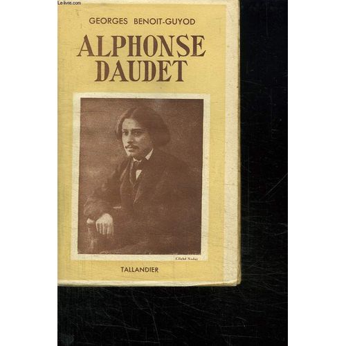 Alphonse Daudet. Son Temps . Son Oeuvre. de Georges Benoit-Guyod