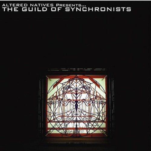 Altered Natives Presents...The Guild Of Synchronists - Inconnu