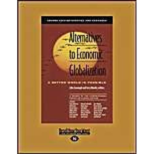 Alternatives To Economic Globalization (Large Print 16pt)   de John Cavanagh and Jerry Mander  Format Poche 