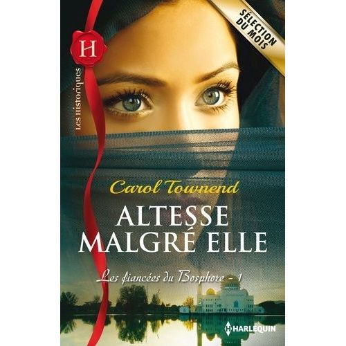 Les Fiances Du Bosphore - Tome 1 - Altesse Malgr Elle    Format Poche 