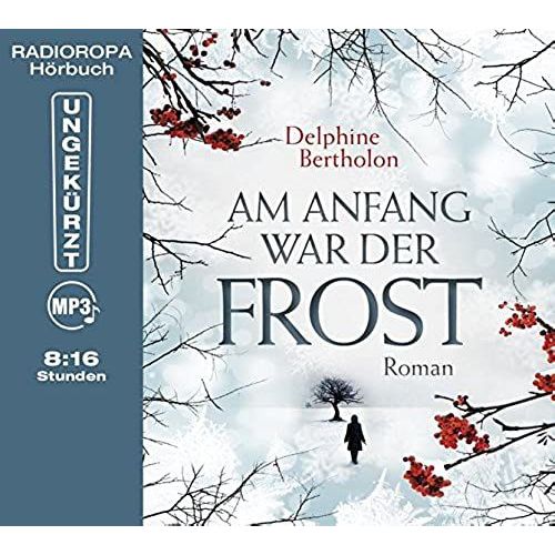 Am Anfang War Der Frost   de Delphine Bertholon 
