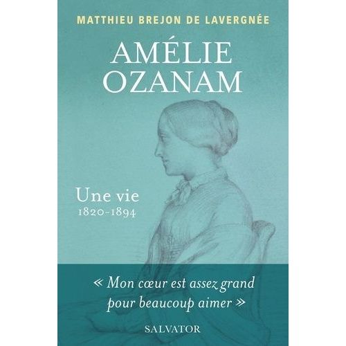 Amlie Ozanam - Une Vie (1820-1894)   de Brejon de Lavergne Matthieu  Format Beau livre 