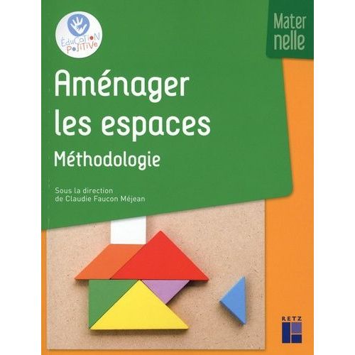 Amnager Les Espaces - Maternelle - Mthodologie    Format Beau livre 