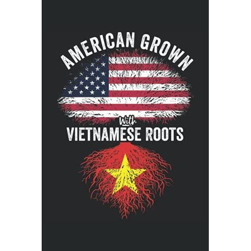 American Grown With Vietnamese Roots: Usa Vietnam Flag Notebook Gift For Vietnamese Americans - 6x9 Lined Journal   de Heritage, Nimichi Cultural  Format Broch 