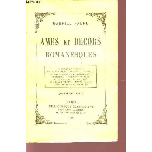 Ames Et Decors Romanesques / Un Pelerinage Avec Loti - Mallarme A Tournon - Louis Le Carbonnel - Le Dernier Enchanteur : Gabriel Faure - Intermezzo - Soleil Sur La Neige - En Relisant ... de Faure Gabriel