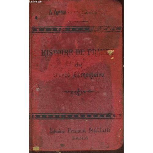 Histoire De France Du Brevet Elementaire (Cours Superieur, Cours Complementaire, Ecoles Superieures) Histoire-Civilisation. 18e Edition de Ammann Et E C Coutant A