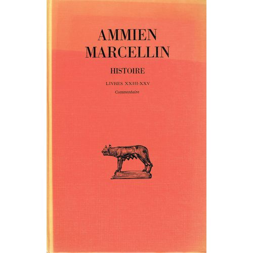 Ammien Marcellin (histoire). Tome IV - Livres XXIII-XXV. 2e partie ...