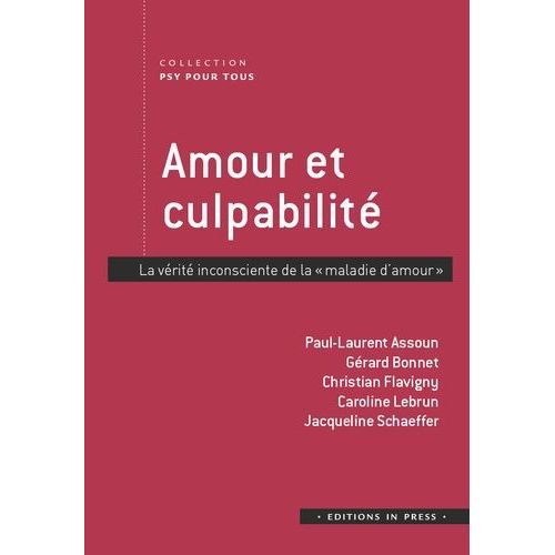 Amour Et Culpabilt - La Vrit Inconsciente De La Maladie D'amour    Format Grand Format 