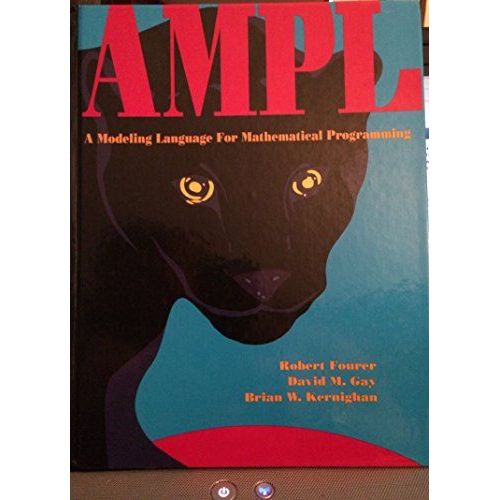 Ampl: A Modeling Language For Mathematical Programming (Scientific Press Series)   de unknown  Format Broch 