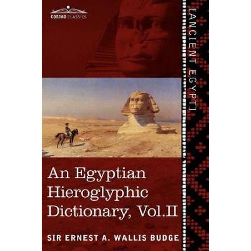 An Egyptian Hieroglyphic Dictionary (In Two Volumes), Vol. Ii    Format Broch 