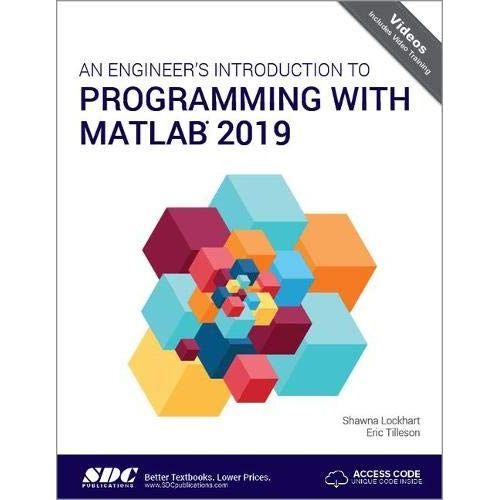 An Engineer's Introduction To Programming With Matlab 2019    Format Broch 