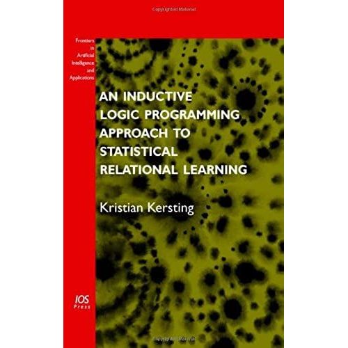 An Inductive Logic Programming Approach To Statistical Relational Learning    Format Reli 