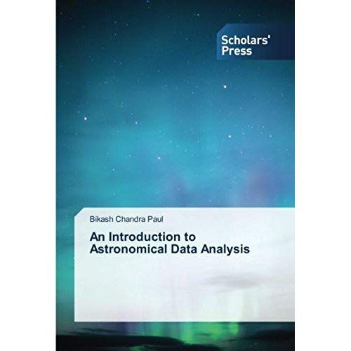 An Introduction To Astronomical Data Analysis    Format Broch 