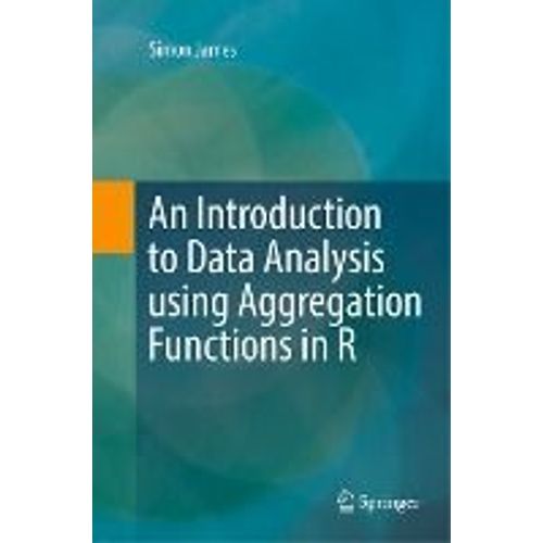 An Introduction To Data Analysis Using Aggregation Functions In R    Format Broch 