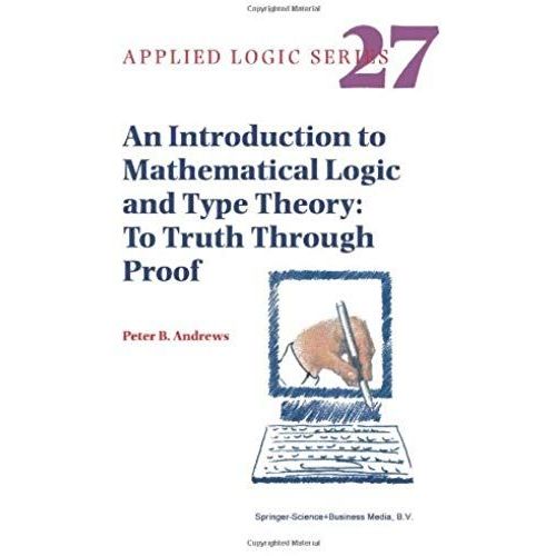 An Introduction To Mathematical Logic And Type Theory    Format Broch 