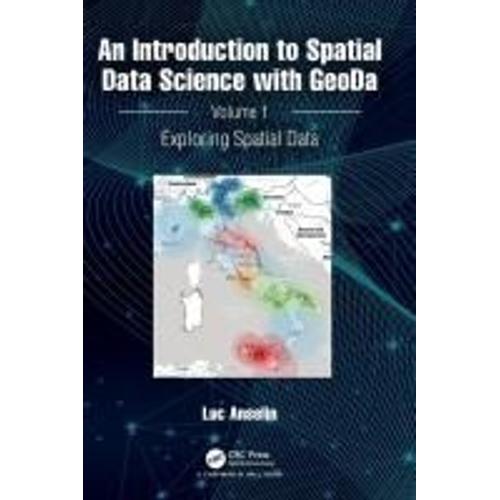 An Introduction To Spatial Data Science With Geoda   de Luc Anselin  Format Reli 