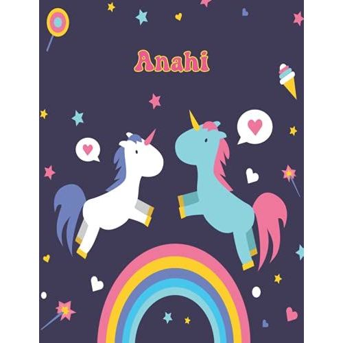 Anahi: Unicorn Notebook Personal Name Wide Lined Rule Paper | Notebook The Notebook For Writing Journal Or Diary Women & Girls Gift For Birthday, For Student | 162 Pages Size 8.5x11inch   de Flores, Perry  Format Broch 