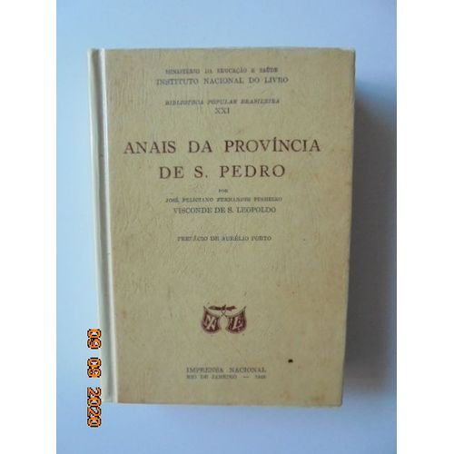 Anais Da Provncia De So Pedro (Histria Da Colonizao Alem No Rio Grande Do Sul)   de Jose Feliciano Fernandes Pinheiro (Visconde de S. Leopoldo)  Format Reli 