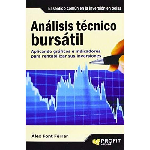Anlisis Tcnico Burstil : Aplicando Grficos E Indicadores Para Rentabilizar Sus Inversiones    Format Broch 