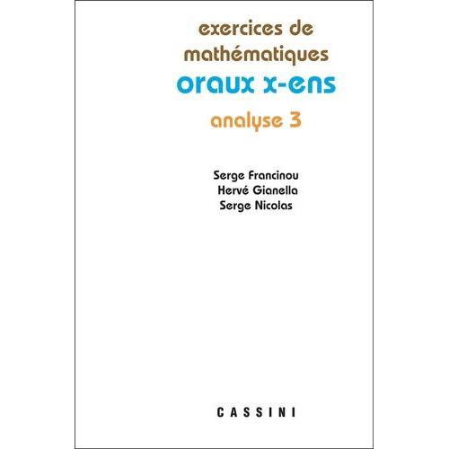 Analyse 3 Oraux X-Ens   de Francinou Serge  Format Beau livre 