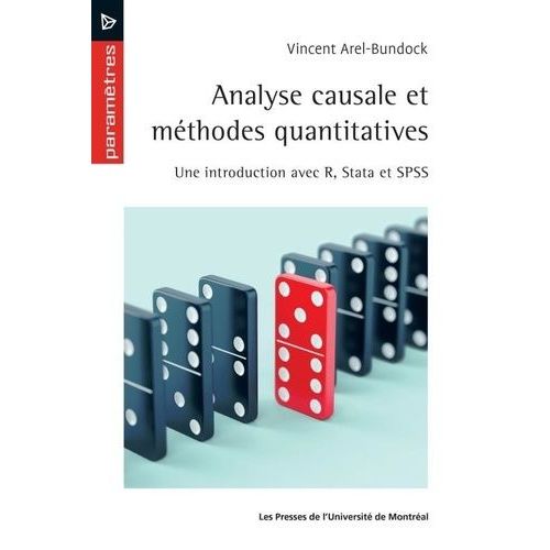 Analyse Causale Et Mthodes Quantitatives - Une Introduction Avec R, Stata Et Spss   de Arel-Bundock Vincent  Format Beau livre 