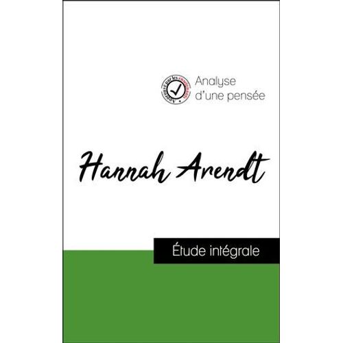 Analyse D'une Pense : Hannah Arendt (Rsum Et Fiche De Lecture Plbiscits Par Les Enseignants Sur Fichedelecture.Fr)  