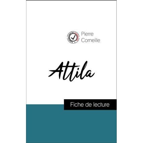 Analyse De L'oeuvre : Atilla (Rsum Et Fiche De Lecture Plbiscits Par Les Enseignants Sur Fichedelecture.Fr)  