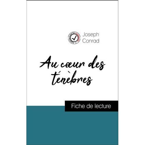 Analyse De L'oeuvre : Au Coeur Des Tnbres (Rsum Et Fiche De Lecture Plbiscits Par Les Enseignants Sur Fichedelecture.Fr)  