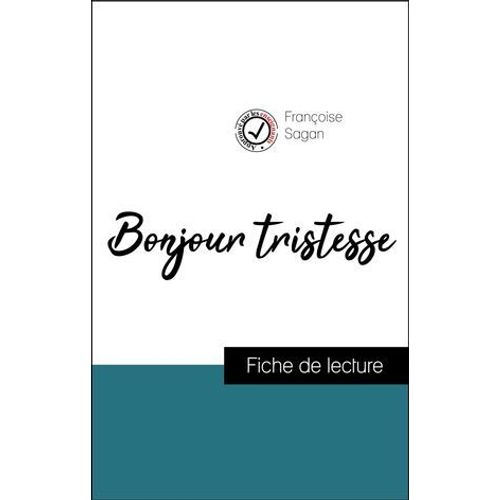 Analyse De L'oeuvre : Bonjour Tristesse (Rsum Et Fiche De Lecture Plbiscits Par Les Enseignants Sur Fichedelecture.Fr)  