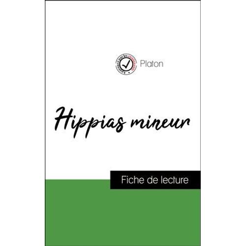 Analyse De L'oeuvre : Hippias Mineur (Rsum Et Fiche De Lecture Plbiscits Par Les Enseignants Sur Fichedelecture.Fr)  