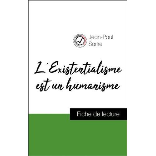 Analyse De L'oeuvre : L'existentialisme Est Un Humanisme (Rsum Et Fiche De Lecture Plbiscits Par Les Enseignants Sur Fichedelecture.Fr)  