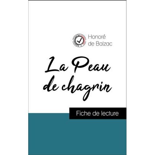 Analyse De L'oeuvre : La Peau De Chagrin (Rsum Et Fiche De Lecture Plbiscits Par Les Enseignants Sur Fichedelecture.Fr)  