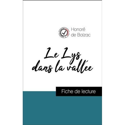 Analyse De L'oeuvre : Le Lys Dans La Valle (Rsum Et Fiche De Lecture Plbiscits Par Les Enseignants Sur Fichedelecture.Fr)  