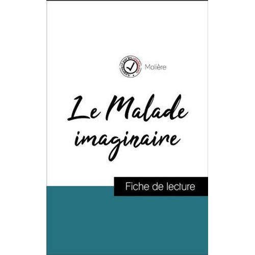Analyse De L'oeuvre : Le Malade Imaginaire (Rsum Et Fiche De Lecture Plbiscits Par Les Enseignants Sur Fichedelecture.Fr)  