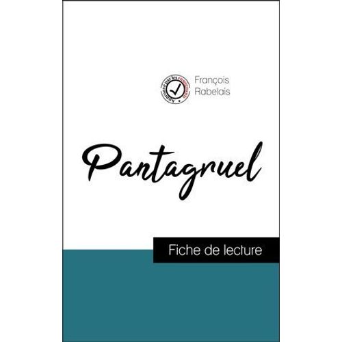 Analyse De L'oeuvre : Pantagruel (Rsum Et Fiche De Lecture Plbiscits Par Les Enseignants Sur Fichedelecture.Fr)  
