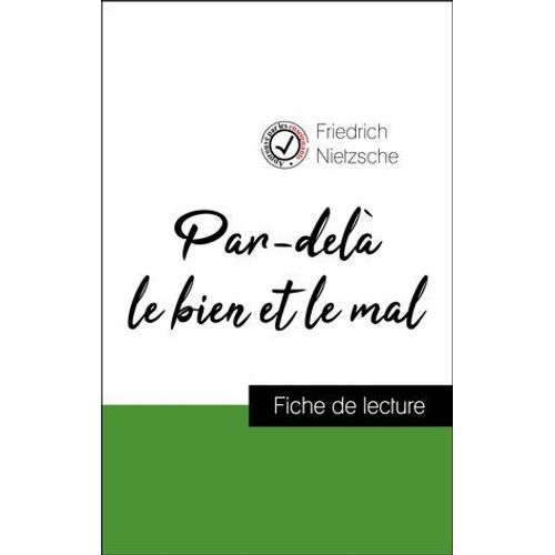 Analyse De L'oeuvre : Par-Del Le Bien Et Le Mal (Rsum Et Fiche De Lecture Plbiscits Par Les Enseignants Sur Fichedelecture.Fr)  