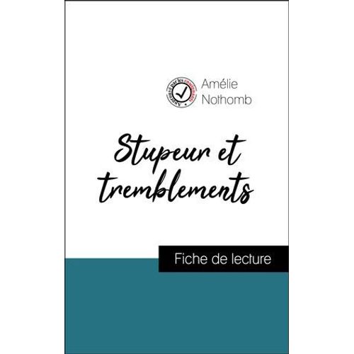 Analyse De L'oeuvre : Stupeur Et Tremblements (Rsum Et Fiche De Lecture Plbiscits Par Les Enseignants Sur Fichedelecture.Fr)  