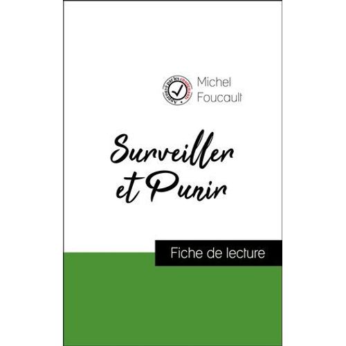 Analyse De L'oeuvre : Surveiller Et Punir (Rsum Et Fiche De Lecture Plbiscits Par Les Enseignants Sur Fichedelecture.Fr)  