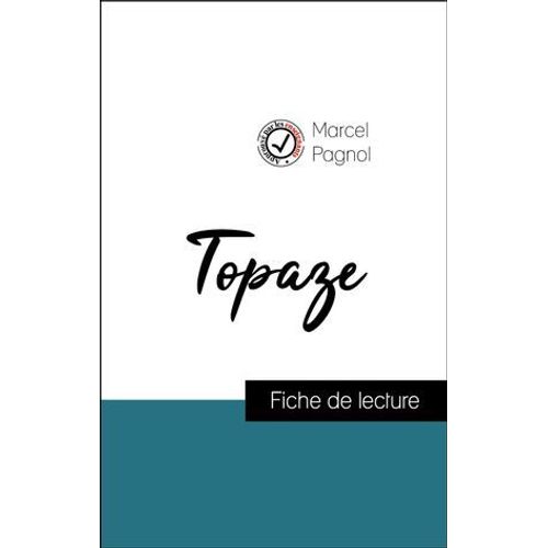 Analyse De L'oeuvre : Topaze (Rsum Et Fiche De Lecture Plbiscits Par Les Enseignants Sur Fichedelecture.Fr)  