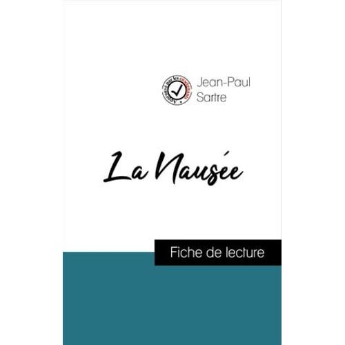 Analyse De L'oeuvre : La Nause (Rsum Et Fiche De Lecture Plbiscits Par Les Enseignants Sur Fichedelecture.Fr)   de Jean-Paul Sartre