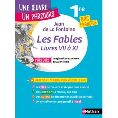 Analyse Et tude De L'oeuvre-Fables (Livres Vii  Xi) De La Fontaine-Russir Son Bac Franais 1re-Parcours : Imagination Et Pense Au Xviie Sicle-Une Oeuvre, Un Parcours  