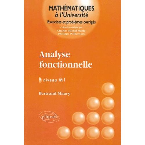 Analyse Fonctionnelle - Exercices Et Problmes Corrigs - Niveau M1   de Maury Bertrand  Format Broch 