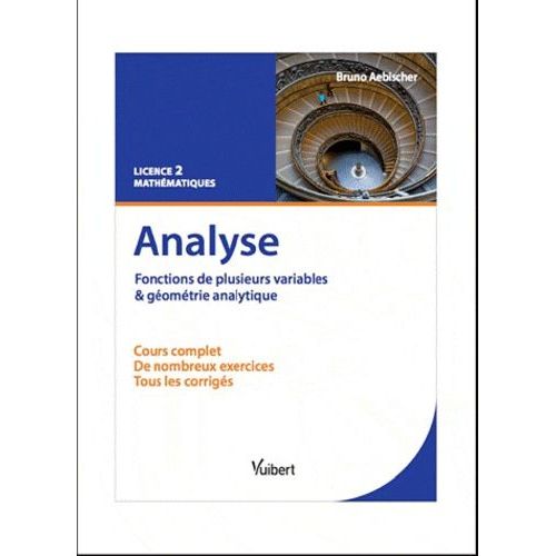 Analyse - Fonctions De Plusieurs Variables Et Gomtrie Analytique - Cours Et Exercices Corrigs. Licence 2 Mathmatiques   de Aebischer Bruno  Format Broch 
