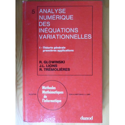 Analyse Numrique Des Inquations Variationnelles - Tome 1 - Thorie Gnrale, Premires Applications - Collection 