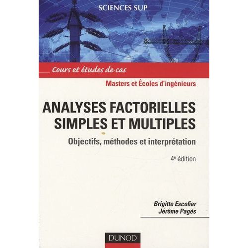Analyses Factorielles Simples Et Multiples - Objectifs, Mthodes Et Interprtation    Format Broch 