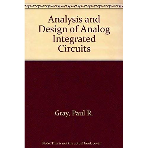 Analysis And Design Of Analog Integrated Circuits   de Paul Gray - Robert Meyer  Format Beau livre 