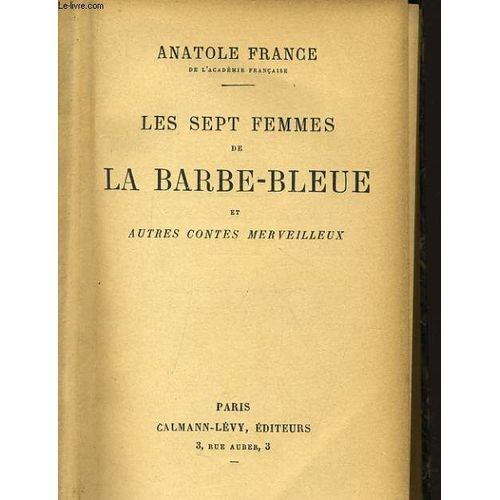 Les Sept Femmes De La Barbe Bleue Et Autre Contes Merveilleux   de ANATOLE FRANCE  Format Reli 