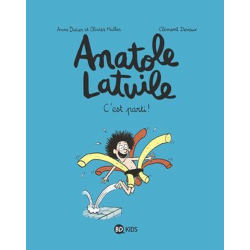 Anatole Latuile, Tome 01  