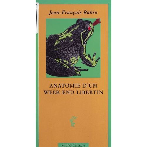 Anatomie D'un Week-End Libertin  